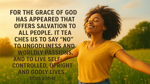 Radiance Titus 2:11-12 Grace Appeared
