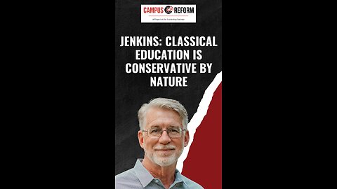 Prof. Jenkins: Classical Education is Conservative by Nature