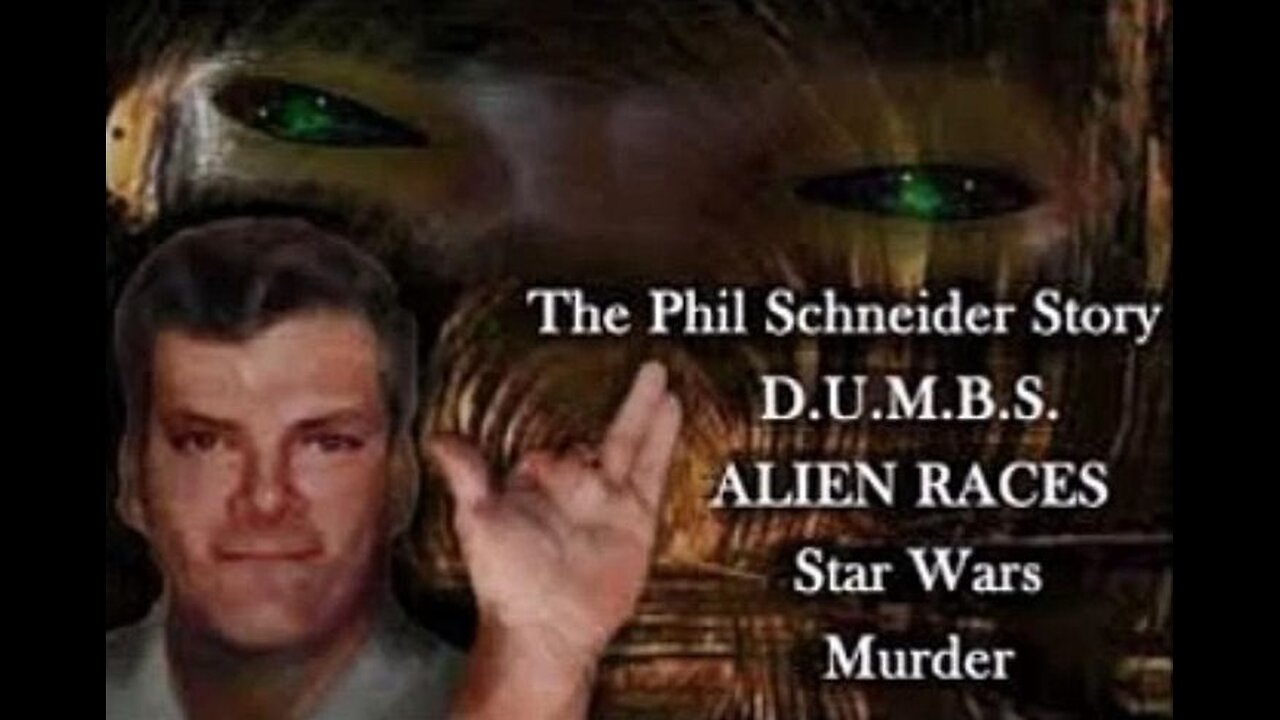 PHIL SCHNEIDER (Remastered) Deep Underground Military Bases Documentary DUMBS