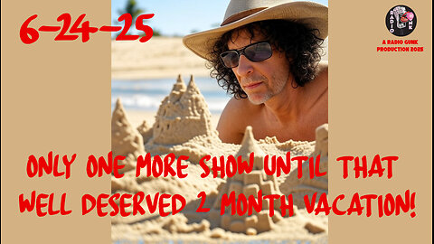 Today Tonight - June 24 - Countdown to Summer! Only one more Stern Show!