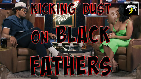 Still Kicking Dust of Black Fathers.. 🤦🏿 | EXTINCTION Level Event!! | Why Wives STOP Having SEGGS