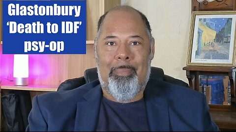 Glastonbury - Bob Vylan - 'Death to IDF' chant is psy-op to wind up Zio right