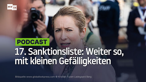 17. Sanktionsliste: Weiter so, mit kleinen Gefälligkeiten
