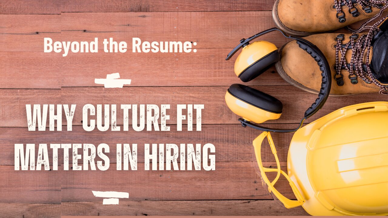 Beyond the Resume: Why Culture Fit Matters in Hiring