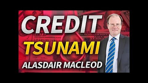 Largest Credit Crisis in History with Alasdair Macleod