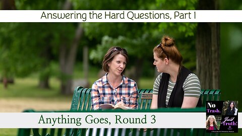 Answering the Hard Questions Part 1