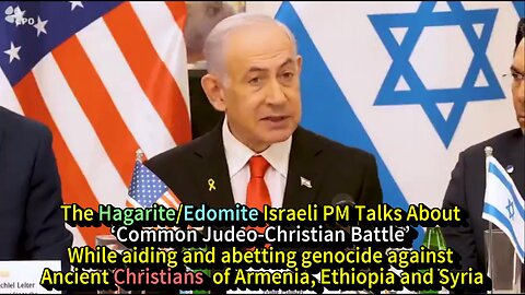 The Edomite + Ishmaelite (Hagarite) Conspiracy Against Ancient Christians of Armenia and Ethiopia