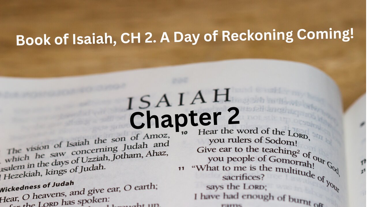 Book of Isaiah, CH 2. A Day of Reckoning Coming!