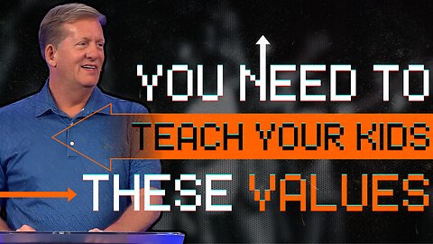 Raising The Next Generation – Part 1: Establishing Values