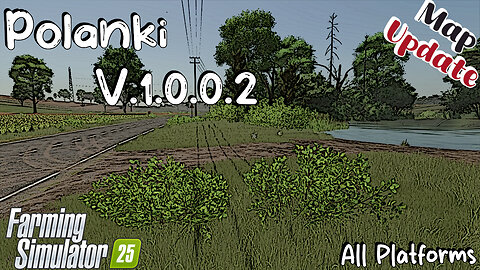 Map Update | Polanki | V.1.0.0.2 | Farming Simulator 25