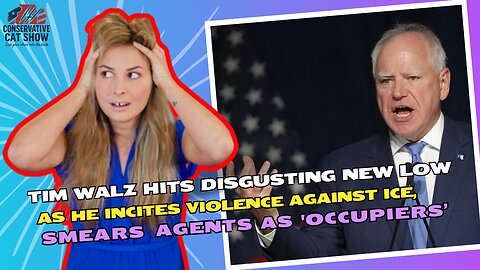 Tim Walz Incites Violence Against ICE, Smears Agents As ‘Occupiers’