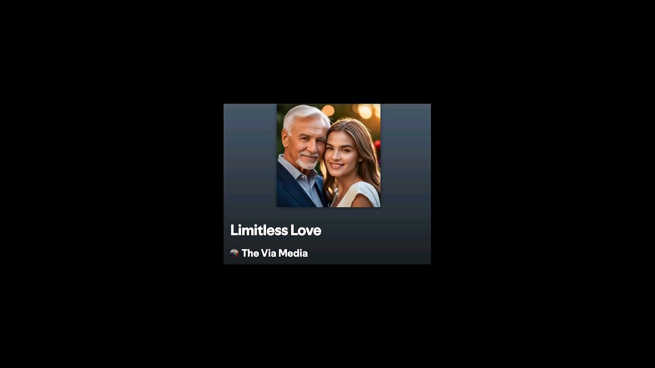 "Limitless Love" by: The Via Media