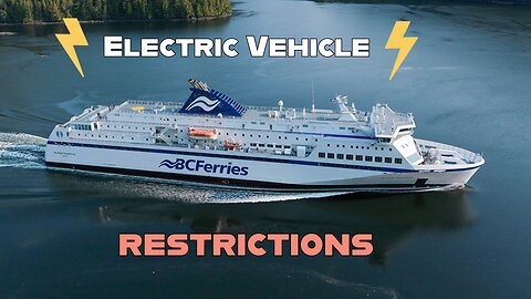 Ep 4 BC Ferries EV restrictions - Sask Opposition To Ban Inspections - Ontario court rules apply