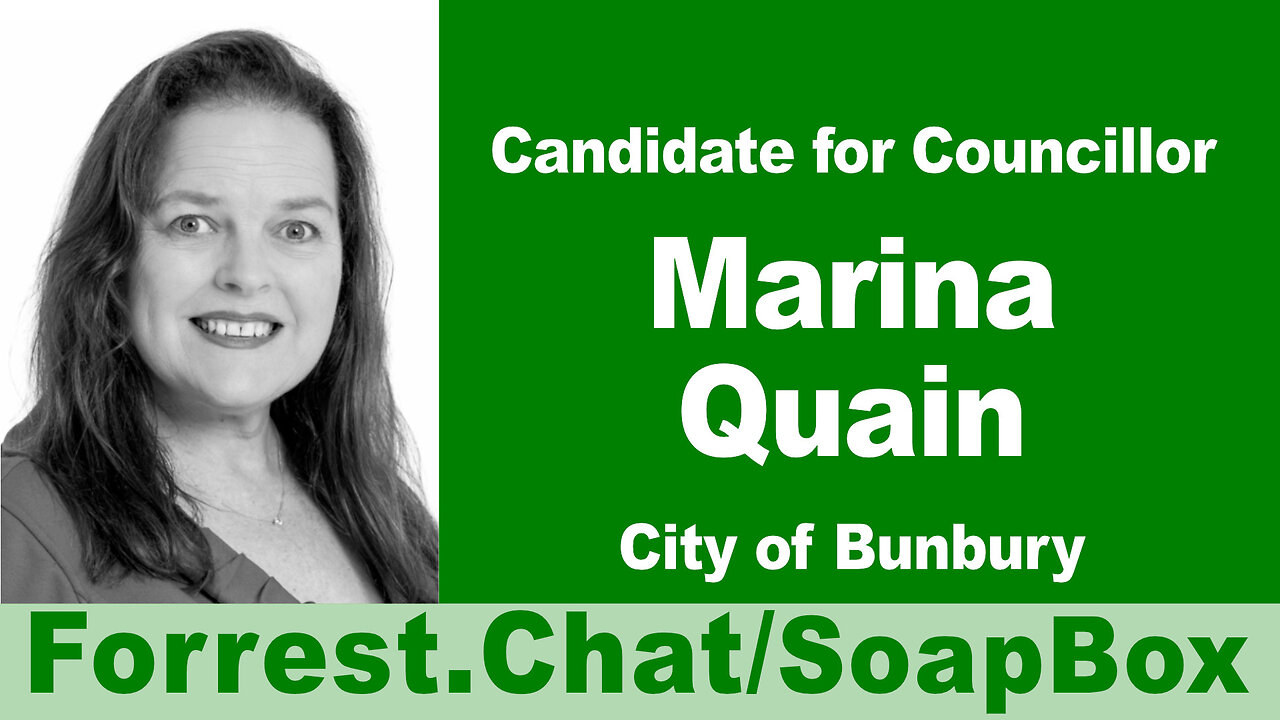 Bunbury Candidate - Marina Quain - Forrest.Chat/SoapBox