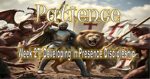 Patience: Developing Presence Discipleship - #jesus #motivation #biblestudy