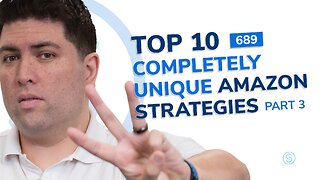 Top 10 Completely Unique Amazon Strategies – Part 3 | SSP #689