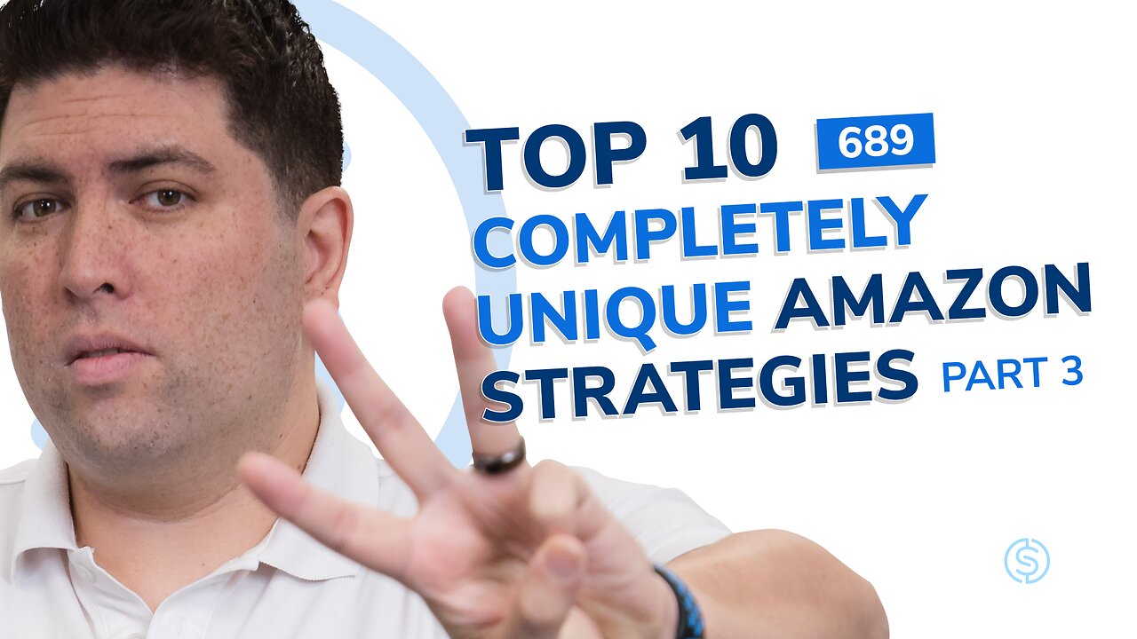 Top 10 Completely Unique Amazon Strategies – Part 3 | SSP #689