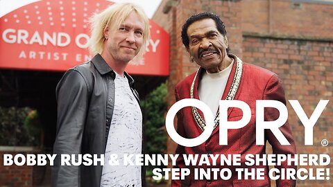 Bobby Rush & Kenny Wayne Shepherd Make Their Opry Debut!