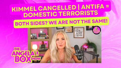 📺 Episode 332: KIMMEL CANCELLED | ANTIFA = DOMESTIC TERRORISTS | BOTH SIDES? WE ARE NOT THE SAME
