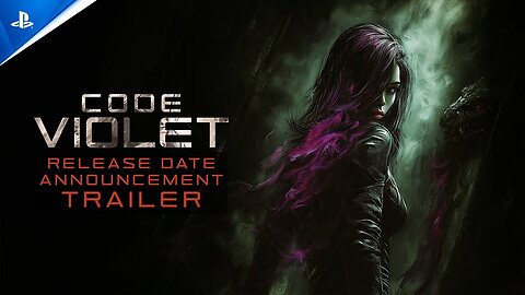 Code Violet - Official Release Date Trailer