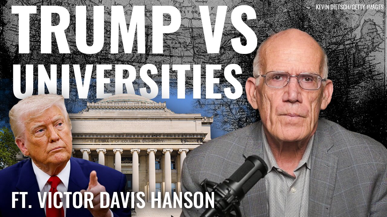 VICTOR DAVIS HANSON: Trump’s Campus Crackdown is Long Overdue