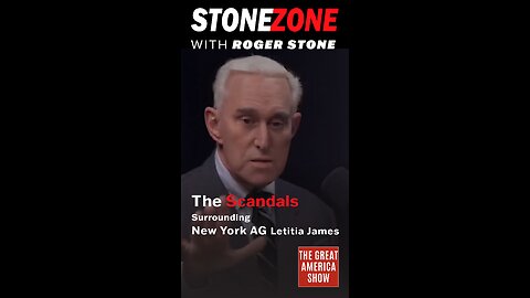 Roger Stone Outlines Burgeoning Scandals Surrounding New York AG Letitia James