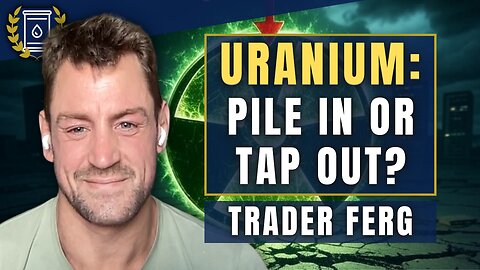 'It Just Does Your Head In' - Time to Throw in the Towel on URANIUM? Trader Ferg