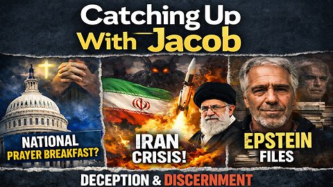 Catching Up With Jacob Ep 272 Prayer, Power, and Prophecy: Discernment in an Age of Deception