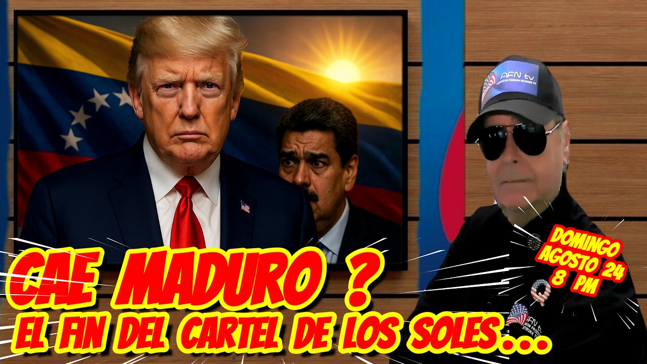 CAE MADURO ?, El fin del Cartel de Los Soles... 08 24 2025 8 PM