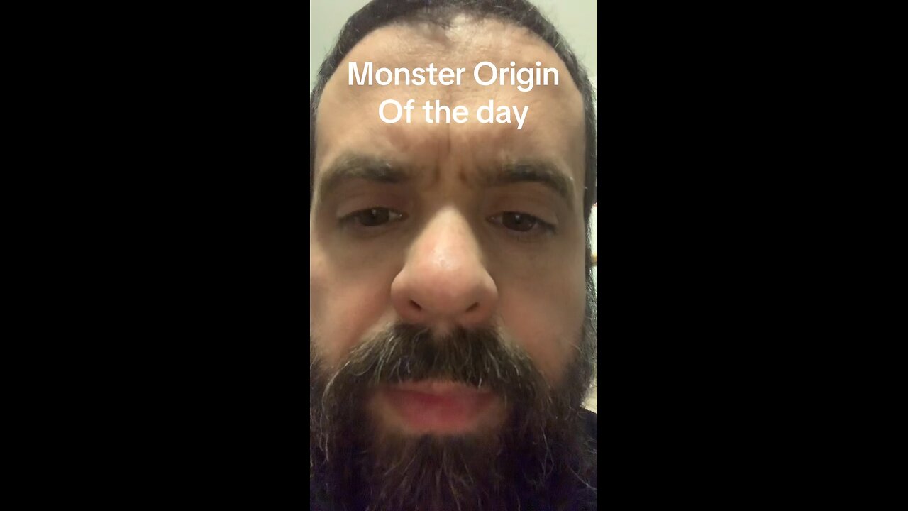 Origins of Monsters