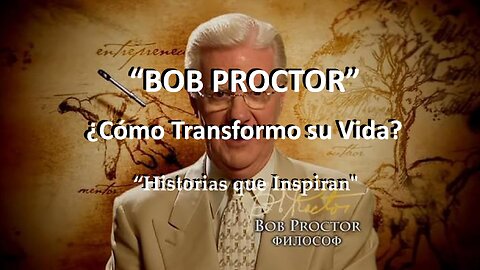 😊 BOB PROCTOR Historia Inspiradora 😊