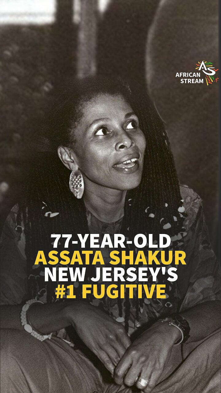 77-YEAR-OLD ASSATA SHAKUR NEW JERSEYS #1 FUGITIVE