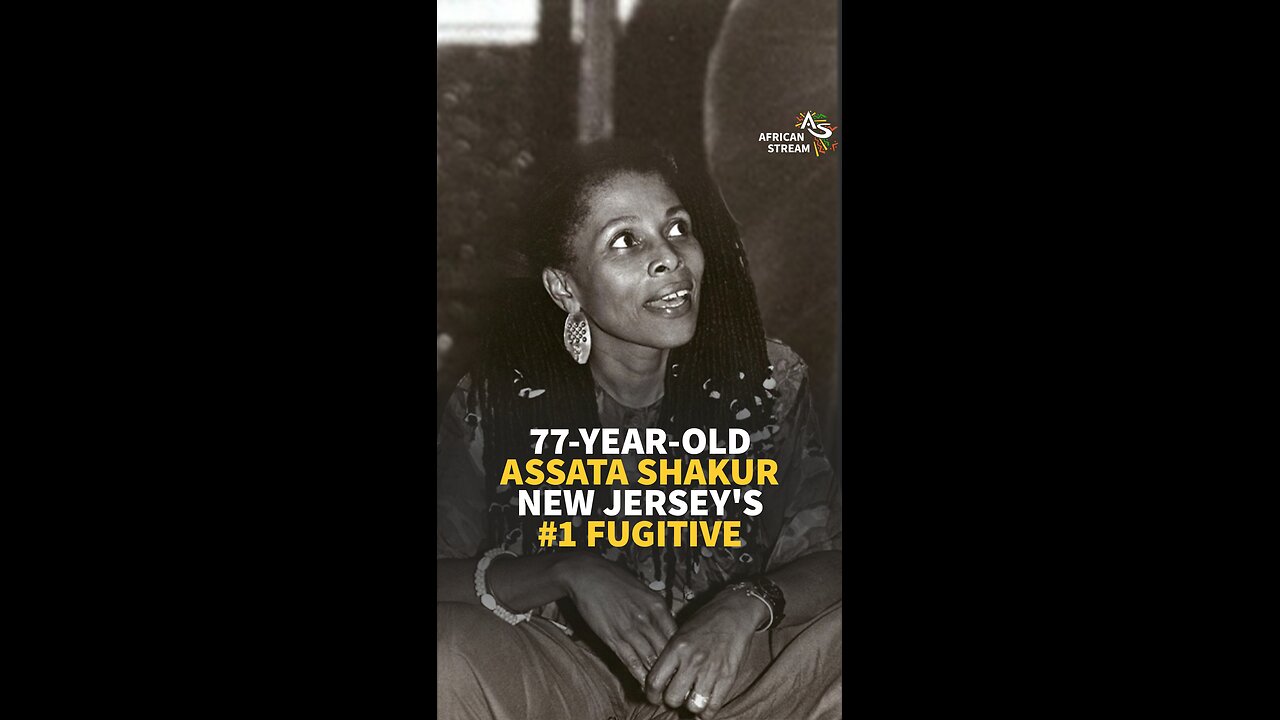 77-YEAR-OLD ASSATA SHAKUR NEW JERSEY'S #1 FUGITIVE