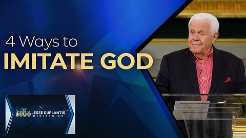 4 Ways to Imitate God