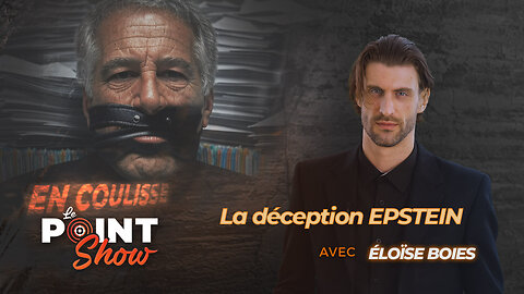 La déception Epstein avec Éloïse Boies | Le Point Show En Coulisse