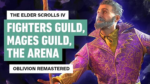 Oblivion Remastered - How to Join the Fighters Guild, Mages Guild, and the