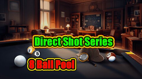 🎱 Direct Shot Series - 8 Ball Pool