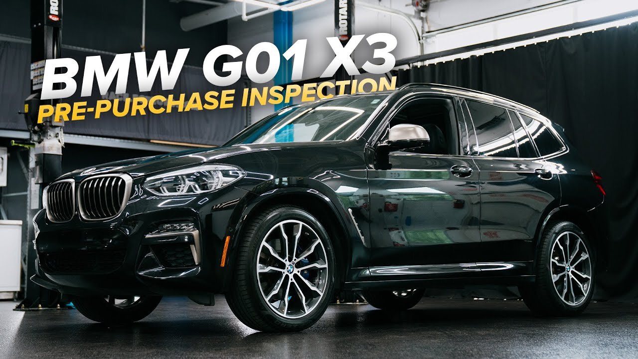 Everything To Know Before Buying a BMW G01 X3 - Expert BMW Pre-Purchase Inspection (PPI)