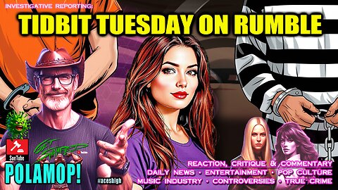 TIDBIT TUESDAY ON RUMBLE