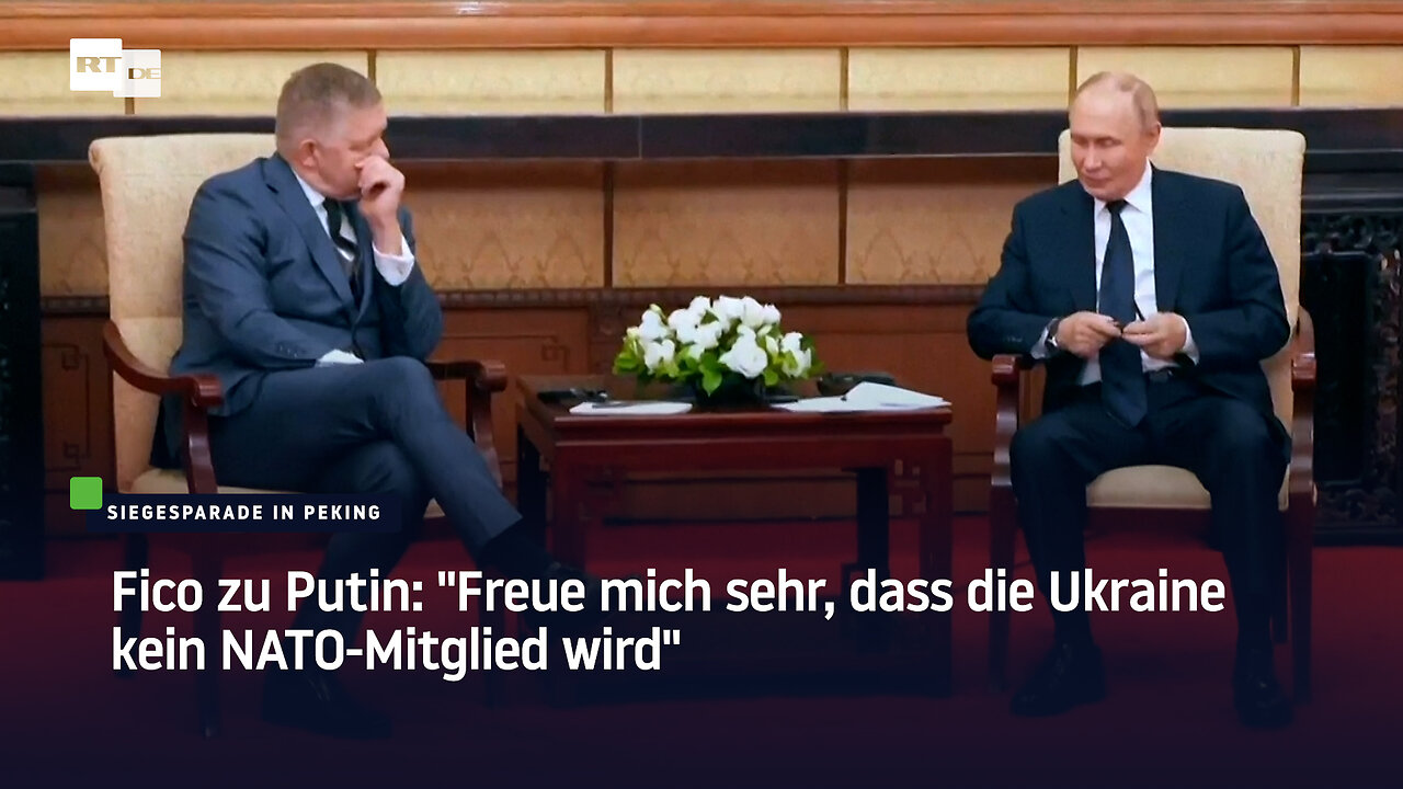 Fico zu Putin in Peking: "Freue mich sehr, dass die Ukraine kein NATO-Mitglied wird"