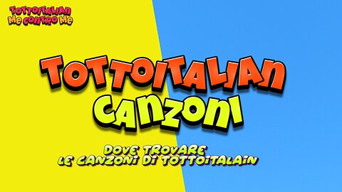 Dove trovare le Canzoni Tottoitalian