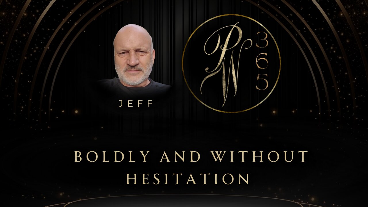 Boldly and Without Hesitation