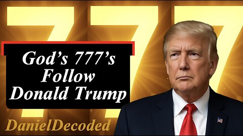 God's 777's Follow Donald Trump