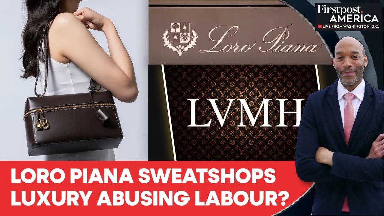 LVMH's Loro Piana Named in Italian Labour Abuse Probe After Dior, Armani | Firstpost America