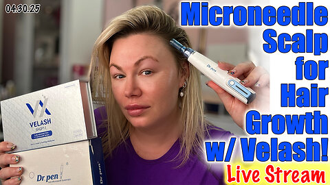Live Deep Microneedle Scalp for Hair Growth w/ Velash! AceCosm.com and Code Jessica10 Saves