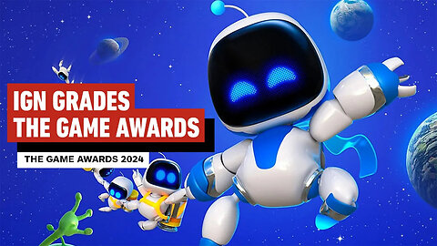 Astro Bot’s GOTY Win & the Other Winners - IGN Grades The Game Awards 2024