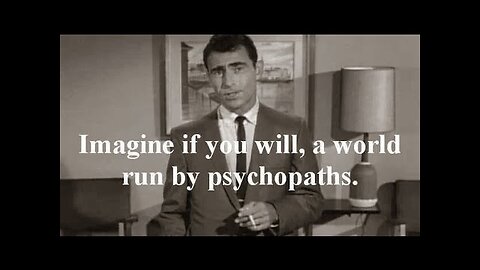 Psychopaths RUN the world. Are you living or working with a Psychopath?