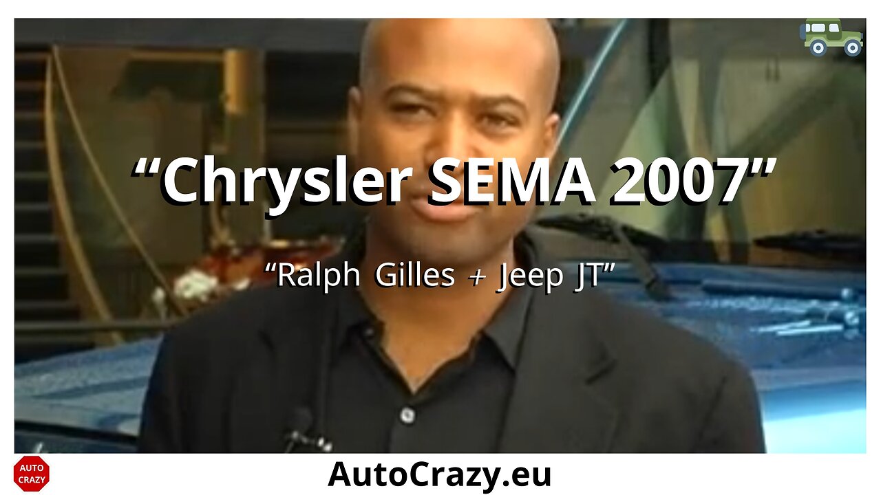 Ralph Gilles Talks SEMA & Jeep Wrangler JT – Chrysler’s 2007 Design Power