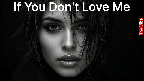 If You Don't Love Me — Deep House Mix