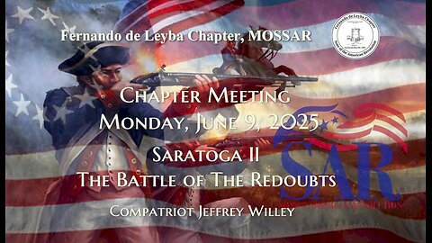 Saratoga II - Fernando de Leyba Chapter, MOSSAR Meeting June 9, 2025